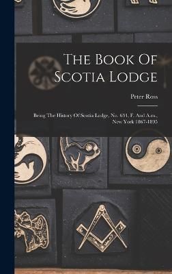 Book Of Scotia Lodge By Ross 9781018694870 (Hardback)