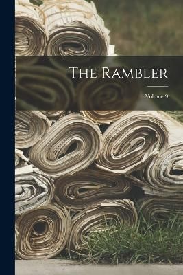 Rambler; Volume 9 By Anonymous 9781018695952 (Paperback)
