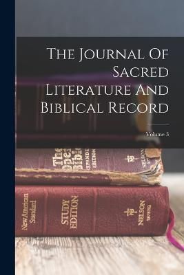 Journal Of Sacred Literature And Biblical Record; Volume 3 (Paperback)