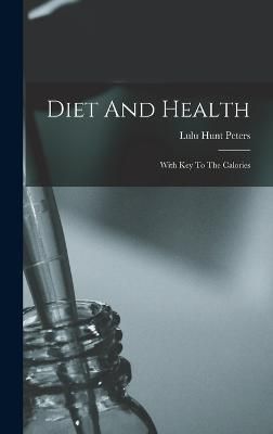 Diet And Health By Peters 9781018708584 (Hardback)