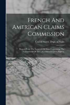 French And American Claims Commission By United States Dept of State