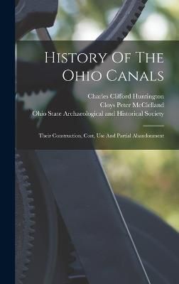 History Of The Ohio Canals By Huntington 9781018717456 (Hardback)