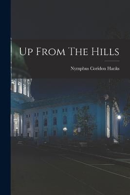 Up From The Hills By Hanks 9781018727387 (Paperback)