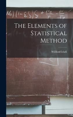 Elements of Statistical Method By King 9781018730301 (Hardback)