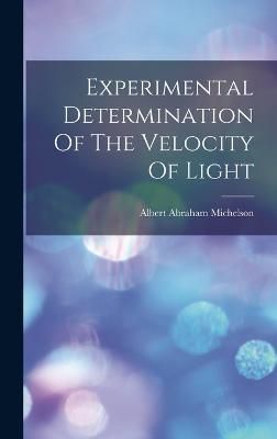 Experimental Determination Of The Velocity Of Light By Michelson