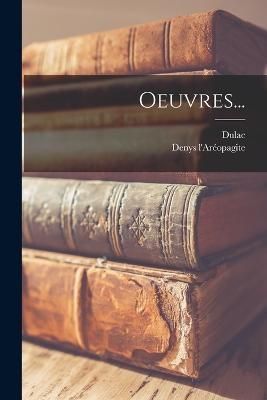 Oeuvres... By L'Aréopagite 9781018762456 (Paperback)