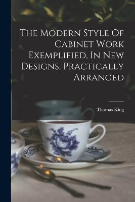 Modern Style Of Cabinet Work Exemplified, In New Designs, Practically Arranged