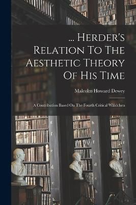 ... Herder's Relation To The Aesthetic Theory Of His Time By Dewey