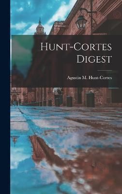 Hunt-cortes Digest By Hunt-Cortes 9781018826189 (Hardback)