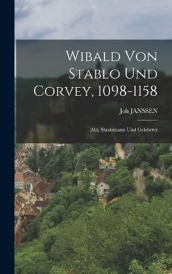 Wibald Von Stablo Und Corvey, 1098-1158 By Janssen 9781018826332