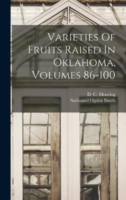 Varieties Of Fruits Raised In Oklahoma, Volumes 86-100 By Booth