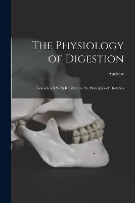 Physiology of Digestion By Combe 9781018843032 (Paperback)