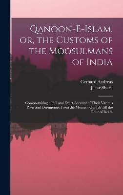Qanoon-e-Islam, or, the Customs of the Moosulmans of India (Hardback)