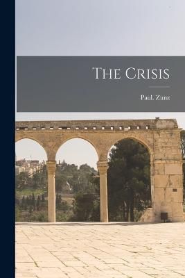Crisis By Zunz 9781018853208 (Paperback)