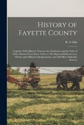 History of Fayette County By Dills 9781018853437 (Paperback)