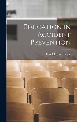 Education in Accident Prevention By Payne 9781018878010 (Hardback)