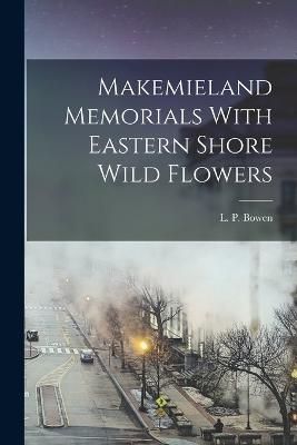 Makemieland Memorials With Eastern Shore Wild Flowers By Bowen