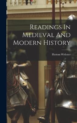 Readings In Medieval And Modern History By Webster 9781018970615