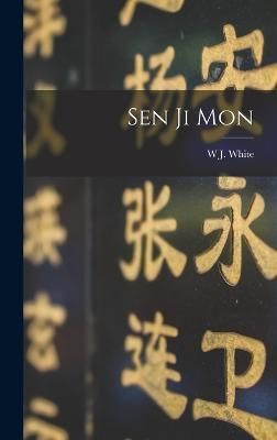 Sen Ji Mon By White 9781019012529 (Hardback)