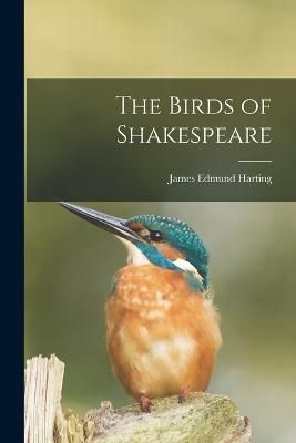 Birds of Shakespeare By Harting 9781019013274 (Paperback)