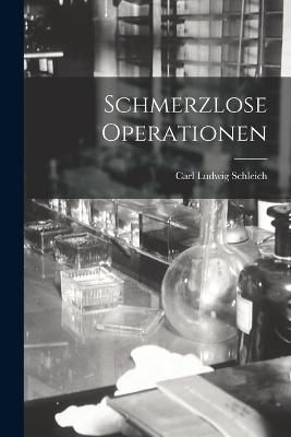 Schmerzlose Operationen By Schleich 9781019017074 (Paperback)