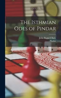 Isthmian Odes of Pindar By Bury 9781019018163 (Hardback)