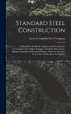 Standard Steel Construction By Jones & Laughlin Steel Company