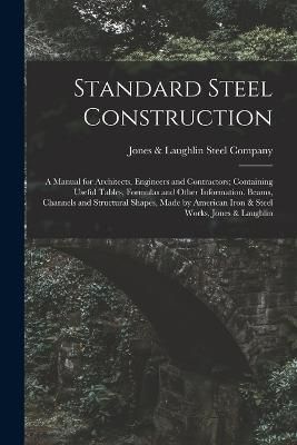 Standard Steel Construction By Jones & Laughlin Steel Company