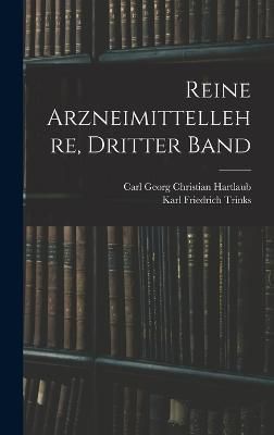 Reine Arzneimittellehre, Dritter Band By Hartlaub 9781019036693