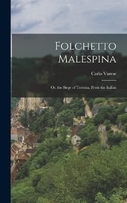 Folchetto Malespina By Varese 9781019044995 (Hardback)