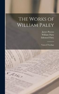 Works of William Paley By Paley 9781019045701 (Hardback)