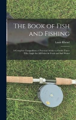 Book of Fish and Fishing By Rhead 9781019049440 (Hardback)