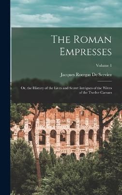 Roman Empresses By De Serviez 9781019065723 (Hardback)