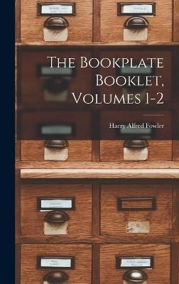 Bookplate Booklet, Volumes 1-2 By Fowler 9781019070888 (Hardback)