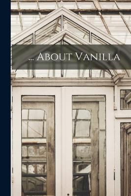 ... About Vanilla By Anonymous 9781019073315 (Paperback)
