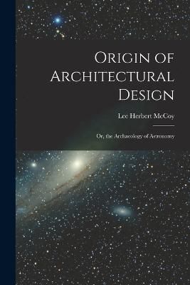Origin of Architectural Design By McCoy 9781019109465 (Paperback)