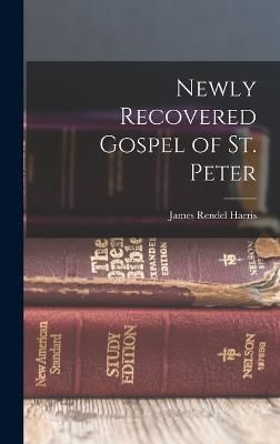 Newly Recovered Gospel of St. Peter By Harris 9781019114742 (Hardback)