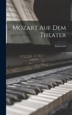 Mozart Auf Dem Theater By Lert 9781019135242 (Hardback)