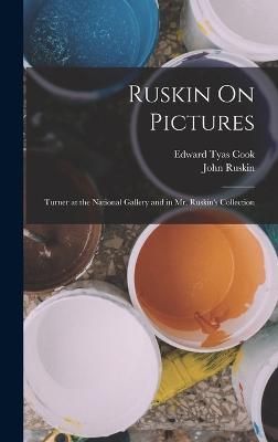 Ruskin On Pictures By Ruskin 9781019171639 (Hardback)