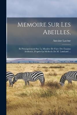 Memoire Sur Les Abeilles, By Lacène 9781019174517 (Paperback)