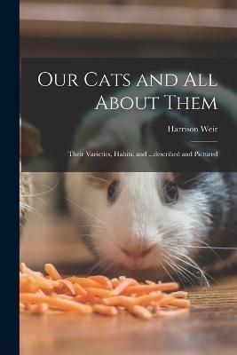 Our Cats and all About Them By Weir 9781019195925 (Paperback)