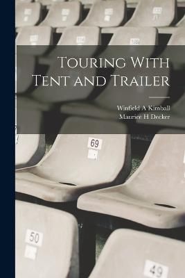 Touring With Tent and Trailer By Kimball 9781019223932 (Paperback)