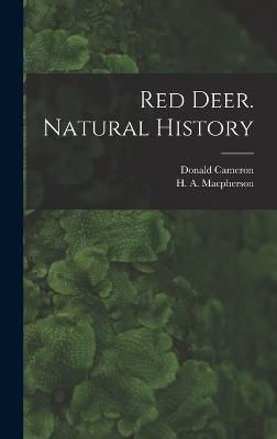 Red Deer. Natural History By MacPherson 9781019231401 (Hardback)