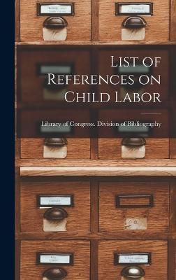 List of References on Child Labor 9781019232774 (Hardback)