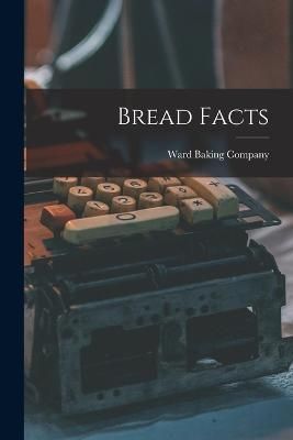 Bread Facts By Company 9781019236239 (Paperback)