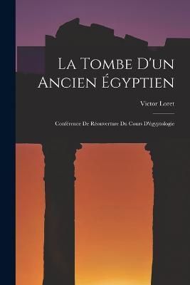 Tombe D'un Ancien Égyptien By Loret 9781019240243 (Paperback)