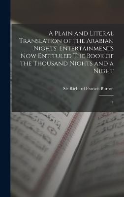 Plain and Literal Translation of the Arabian Nights' Entertainments now Entituled The Book of the Thousand Nights and a Night