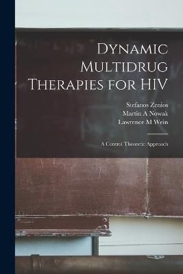 Dynamic Multidrug Therapies for HIV By Wein 9781019257227 (Paperback)