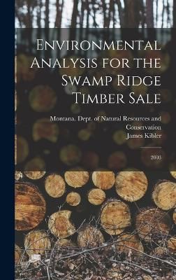 Environmental Analysis for the Swamp Ridge Timber Sale By Kibler
