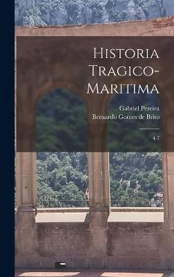Historia tragico-maritima By Brito 9781019261712 (Hardback)